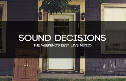 Sound Decisions – The Weekend’s Best Live Music (08.21.15)