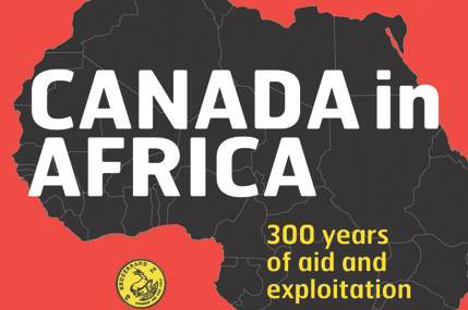 Book Launch: Canada in Africa — 300 Years of Aid and Exploitation