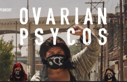 Cinema Politica Fredericton presents – Ovarian Psycos