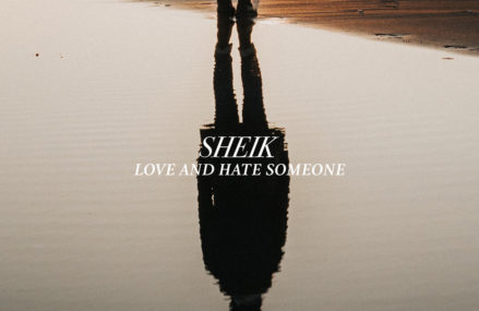 Sheik Share New EP, ‘Love and Hate Someone’