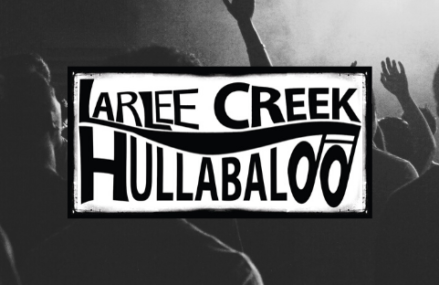 Cancelled: Larlee Creek Hullabaloo 2020