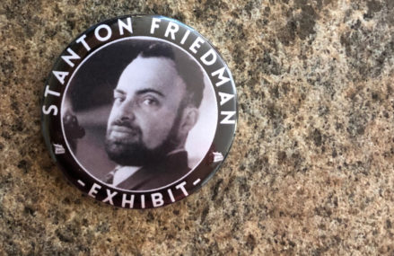 On Display: Stanton Friedman is Out of This World