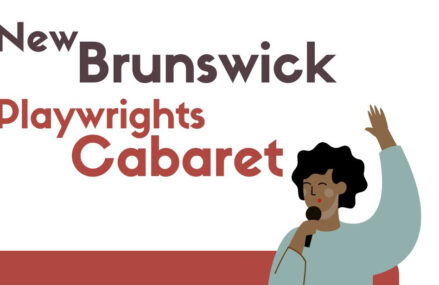 TNB Host New Brunswick Playwrights Cabaret